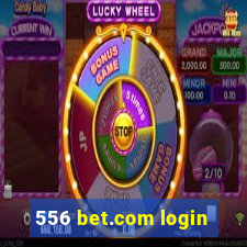 556 bet.com login